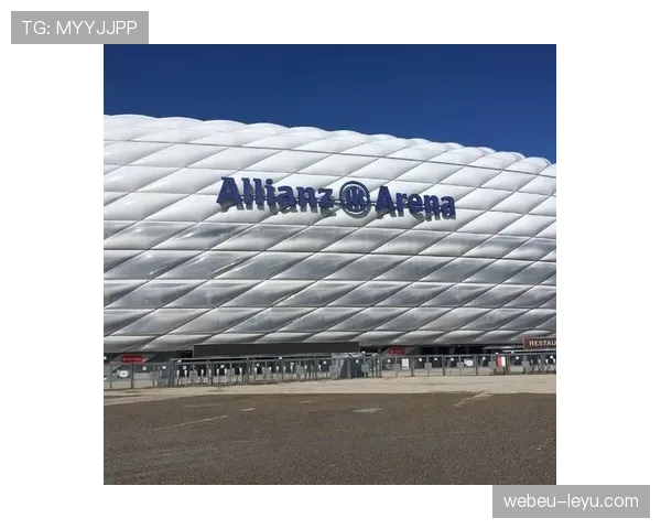 慕尼黑安联球场完成全新升级，球迷体验持续优化引关注